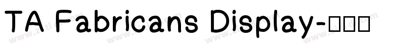TA Fabricans Display字体转换